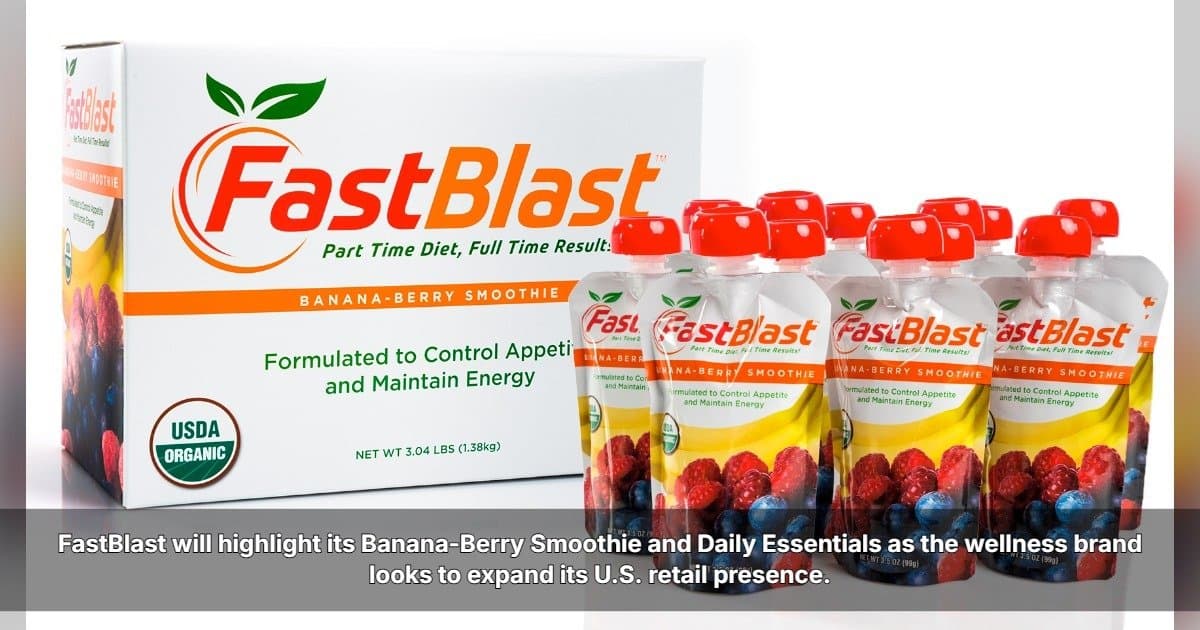FastBlast to Showcase Whole-Food Nutrition Products at ECRM, Aiming to Expand U.S. Retail Presence