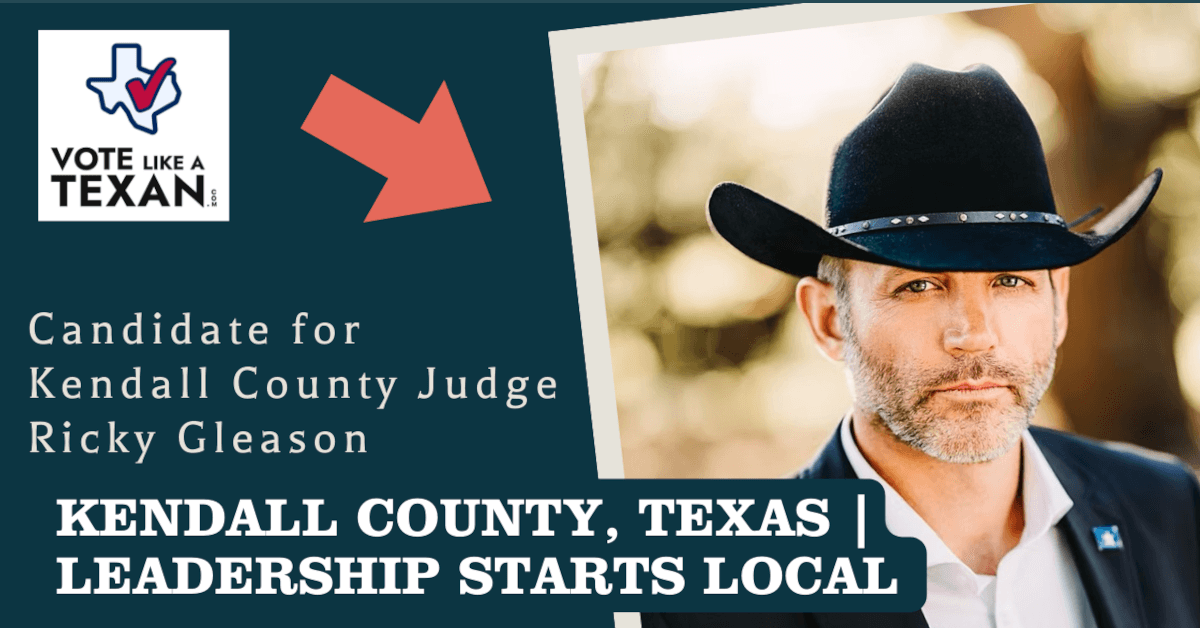 Ricky Gleason Announces Candidacy for Kendall County Judge, Emphasizing Property Rights and Responsible Growth