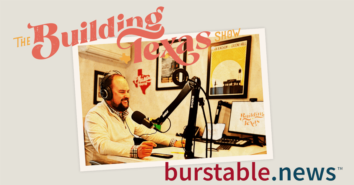 The Building Texas Show se asocia con Burstable.news™ para mejorar la cobertura de noticias empresariales de Texas