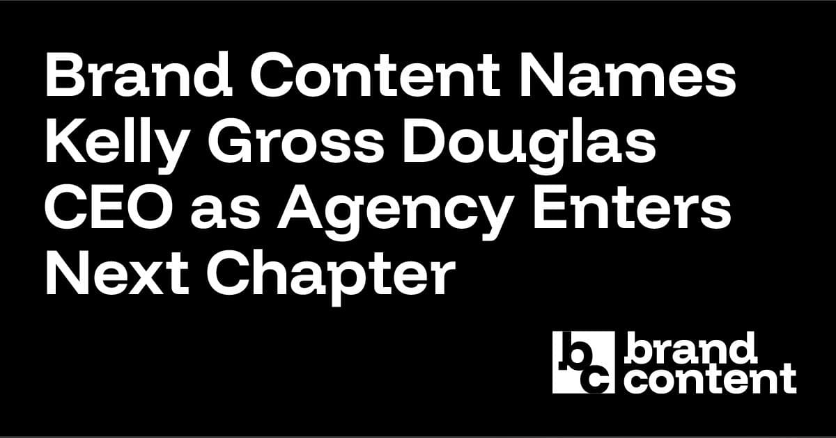 Brand Content nombra a Kelly Gross Douglas como CEO y señala un compromiso ampliado con el trabajo sin fines de lucro y de causas
