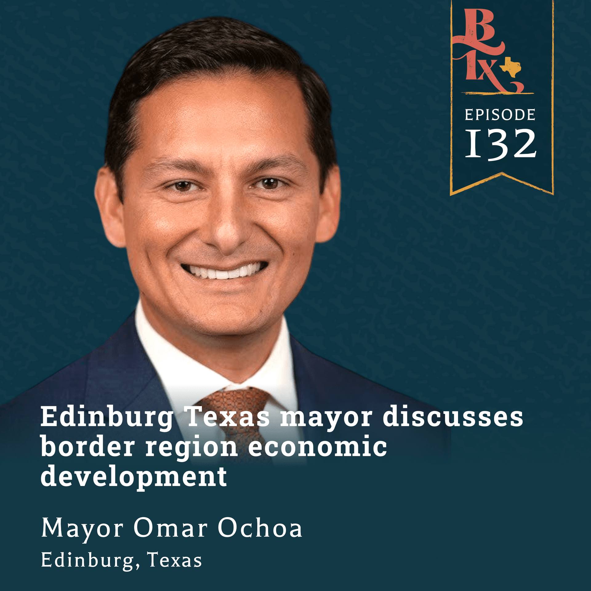 Edinburg Texas mayor discusses border region economic development cover art