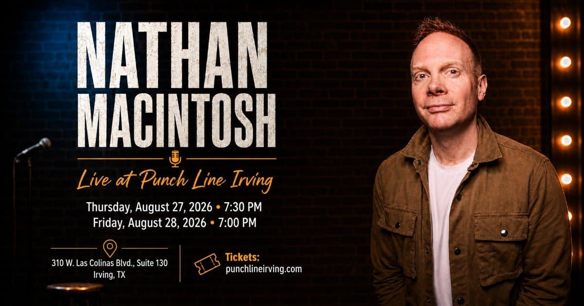 Los '10 Cómicos a Seguir' de Variety, Nathan Macintosh, Trae su Stand-Up de Alta Energía a Punch Line Irving