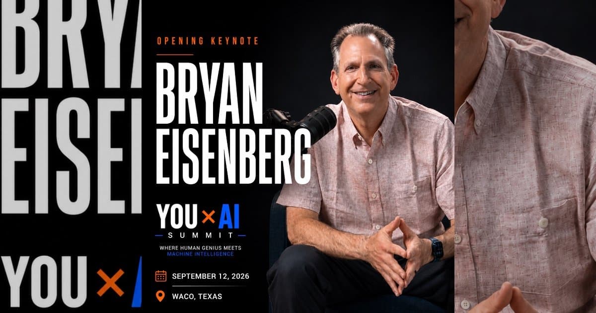 Pioneering Marketer Bryan Eisenberg to Keynote YOU x AI Summit in Waco, Emphasizing Human Connection in AI Era
