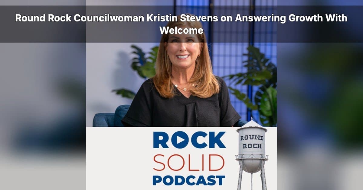 Kristin Stevens on Leadership, Growth, and Service in Round Rock