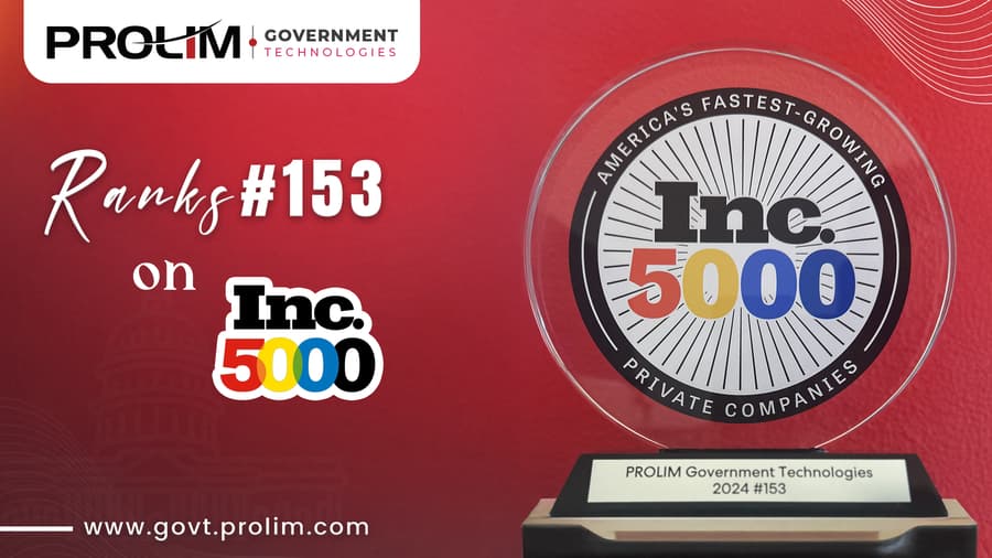 PROLIM Government Technologies ocupa el puesto 153 en la lista Inc. 5000 de 2024, destacando el crecimiento y la innovación en Texas